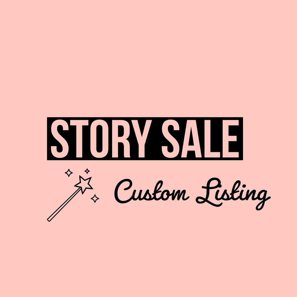 Story Sale Custom Listing: @jenn_staxx